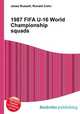 1987 FIFA U-16 World Championship squads, Jesse Russell,Ronald Cohn 
