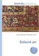 Safavid art, Jesse Russell,Ronald Cohn 