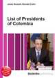 List of Presidents of Colombia, Jesse Russell,Ronald Cohn 
