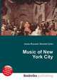 Music of New York City, Jesse Russell,Ronald Cohn 