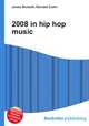 2008 in hip hop music, Jesse Russell,Ronald Cohn 