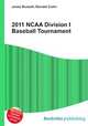2011 NCAA Division I Baseball Tournament, Jesse Russell,Ronald Cohn 