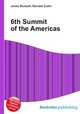 6th Summit of the Americas, Jesse Russell,Ronald Cohn 