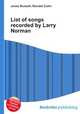 List of songs recorded by Larry Norman, Jesse Russell,Ronald Cohn 
