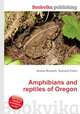 Amphibians and reptiles of Oregon, Jesse Russell,Ronald Cohn 