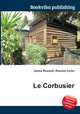 Le Corbusier, Jesse Russell,Ronald Cohn 