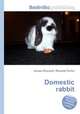Domestic rabbit, Jesse Russell,Ronald Cohn 