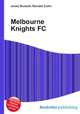 Melbourne Knights FC, Jesse Russell,Ronald Cohn 