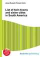 List of twin towns and sister cities in South America, Jesse Russell,Ronald Cohn 