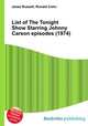 List of The Tonight Show Starring Johnny Carson episodes (1974), Jesse Russell,Ronald Cohn 