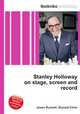 Stanley Holloway on stage, screen and record, Jesse Russell,Ronald Cohn 