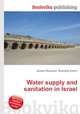 Water supply and sanitation in Israel, Jesse Russell,Ronald Cohn 