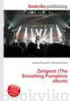 Zeitgeist (The Smashing Pumpkins album), Jesse Russell,Ronald Cohn 