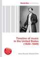 Timeline of music in the United States (1820–1849), Jesse Russell,Ronald Cohn 
