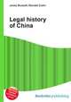 Legal history of China, Jesse Russell,Ronald Cohn 