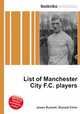 List of Manchester City F.C. players, Jesse Russell,Ronald Cohn 