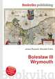Boleslaw III Wrymouth, Jesse Russell,Ronald Cohn 