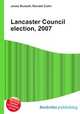 Lancaster Council election, 2007, Jesse Russell,Ronald Cohn 