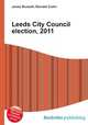 Leeds City Council election, 2011, Jesse Russell,Ronald Cohn 
