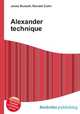 Alexander technique, Jesse Russell,Ronald Cohn 