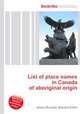 List of place names in Canada of aboriginal origin, Jesse Russell,Ronald Cohn 