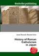 History of Roman Catholicism in Japan, Jesse Russell,Ronald Cohn 
