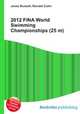 2012 FINA World Swimming Championships (25 m), Jesse Russell,Ronald Cohn 