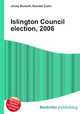 Islington Council election, 2006, Jesse Russell,Ronald Cohn 