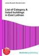List of Category A listed buildings in East Lothian, Jesse Russell,Ronald Cohn 