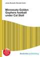 Minnesota Golden Gophers football under Cal Stoll, Jesse Russell,Ronald Cohn 