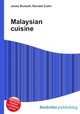 Malaysian cuisine, Jesse Russell,Ronald Cohn 
