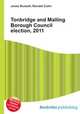 Tonbridge and Malling Borough Council election, 2011, Jesse Russell,Ronald Cohn 