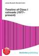 Timeline of Class I railroads (1977–present), Jesse Russell,Ronald Cohn 