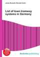 List of town tramway systems in Germany, Jesse Russell,Ronald Cohn 