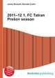 2011–12 1. FC Tatran Presov season, Jesse Russell,Ronald Cohn 