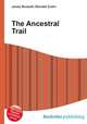 The Ancestral Trail, Jesse Russell,Ronald Cohn 