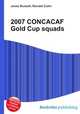2007 CONCACAF Gold Cup squads, Jesse Russell,Ronald Cohn 