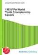 1993 FIFA World Youth Championship squads, Jesse Russell,Ronald Cohn 