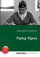 Flying Tigers, Jesse Russell,Ronald Cohn 