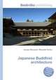 Japanese Buddhist architecture, Jesse Russell,Ronald Cohn 