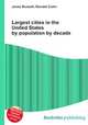 Largest cities in the United States by population by decade, Jesse Russell,Ronald Cohn 
