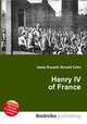 Henry IV of France, Jesse Russell,Ronald Cohn 