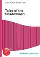 Tales of the Shadowmen, Jesse Russell,Ronald Cohn 