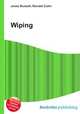 Wiping, Jesse Russell,Ronald Cohn 