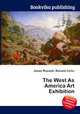The West As America Art Exhibition, Jesse Russell,Ronald Cohn 