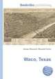 Waco, Texas, Jesse Russell,Ronald Cohn 