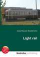 Light rail, Jesse Russell,Ronald Cohn 