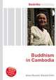 Buddhism in Cambodia, Jesse Russell,Ronald Cohn 