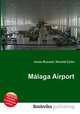Malaga Airport, Jesse Russell,Ronald Cohn 