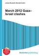 March 2012 Gaza–Israel clashes, Jesse Russell,Ronald Cohn 